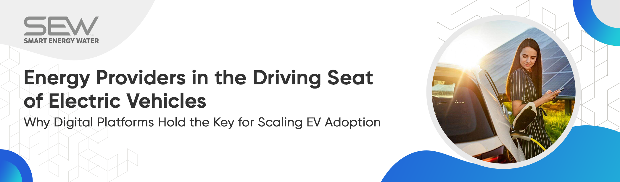Energy Providers in the Driving Seat of Electric Vehicles: Why Digital Platforms Hold the Key for Scaling EV Adoption 