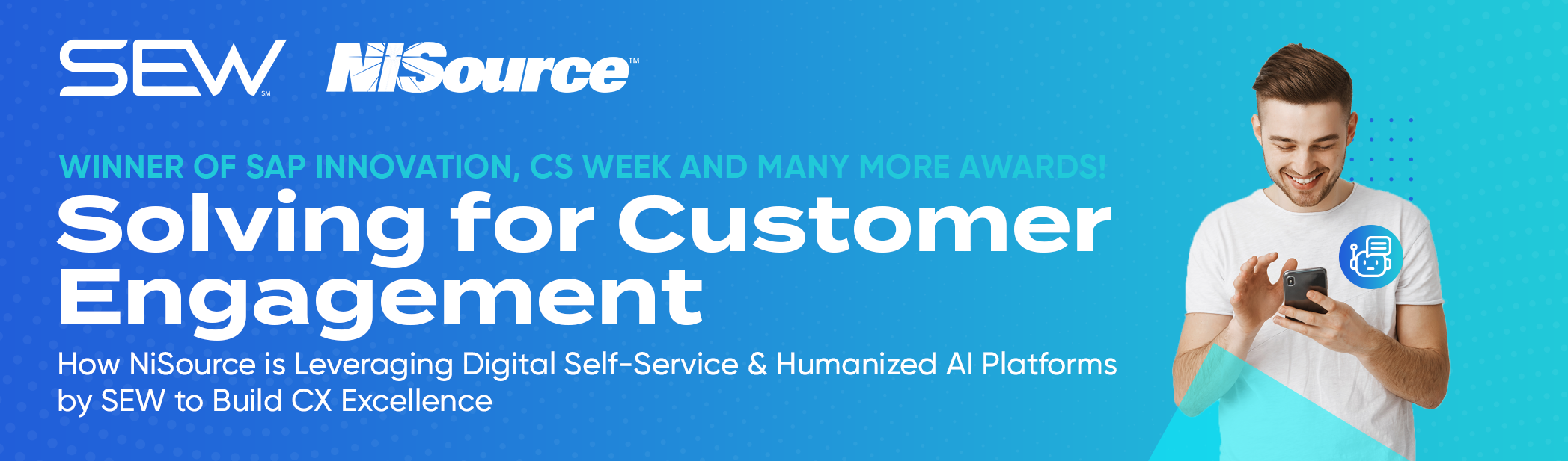 Solving for Customer Engagement: How NiSource is Leveraging Digital Self-Service & Humanized AI Platforms by SEW to Build CX Excellence