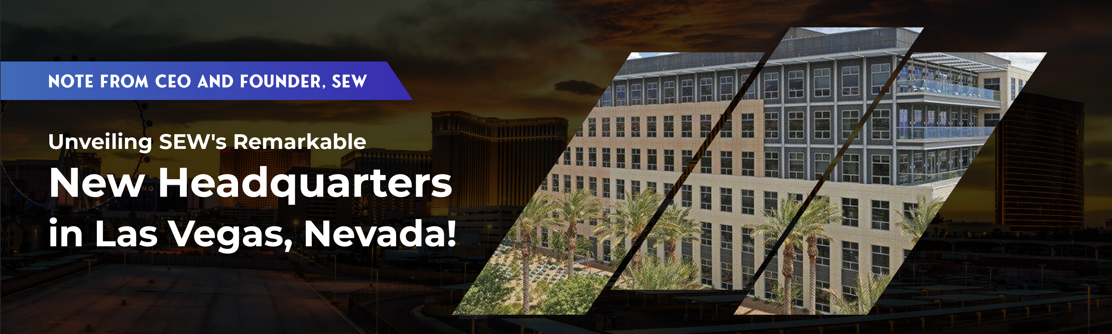 Expanding Horizons: Unveiling SEW's Remarkable New Headquarters in Las Vegas, Nevada!