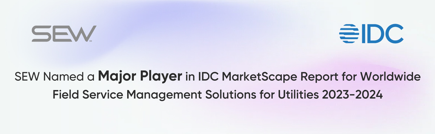 SEW Named a Major Player in IDC MarketScape Report for Worldwide FSM Solutions for Utilities 2023-2024